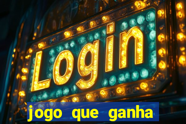 jogo que ganha dinheiro na internet